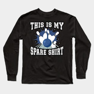 This Is My Spare Bowling Bowler Long Sleeve T-Shirt